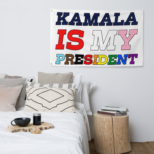 KAMALA IS MY PRESIDENT Flag