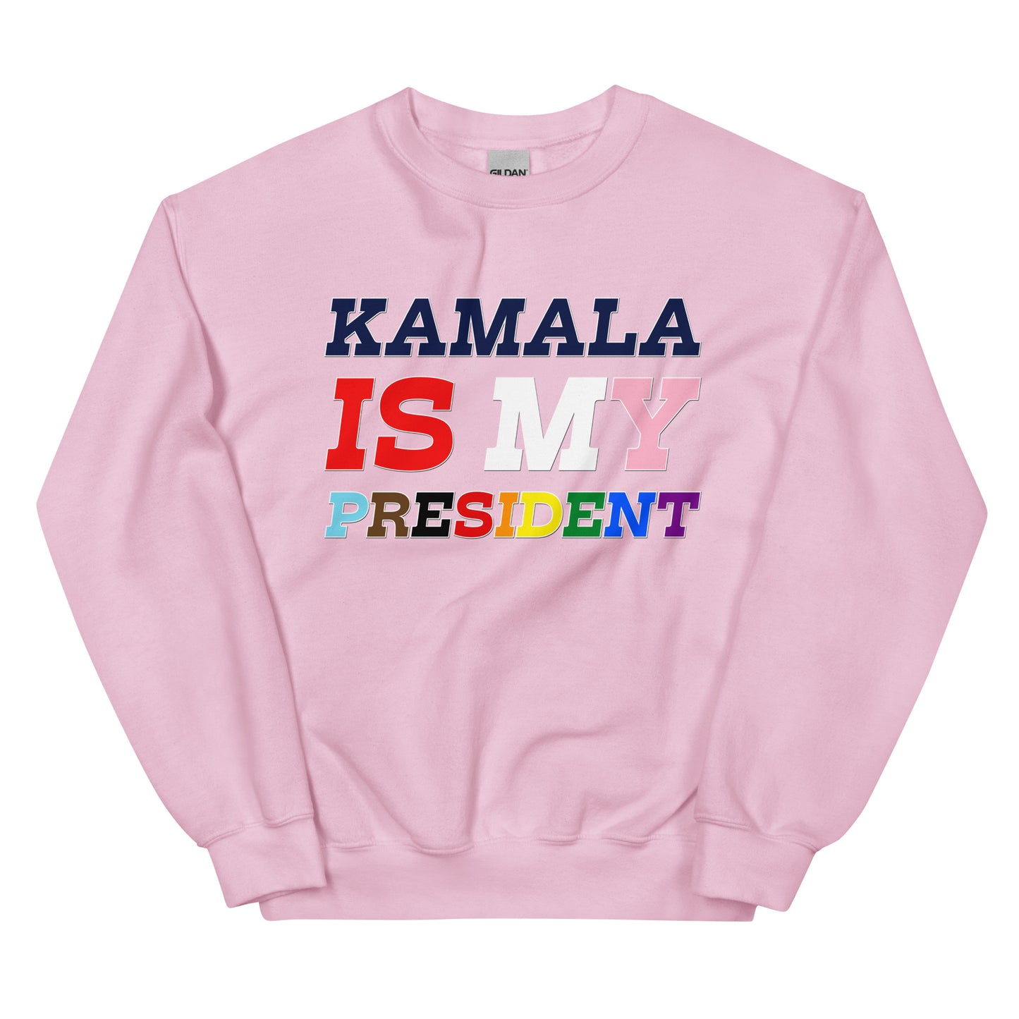 KAMALA is my president Unisex Sweatshirt