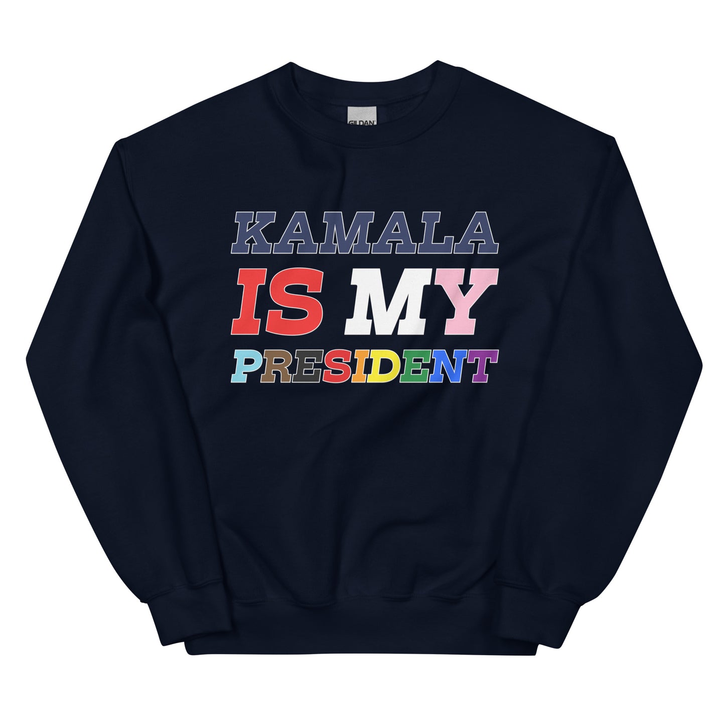 KAMALA is my president Unisex Sweatshirt