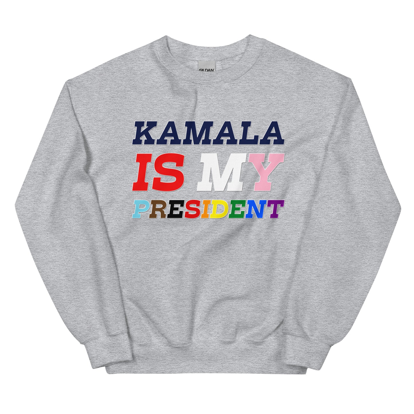 KAMALA is my president Unisex Sweatshirt