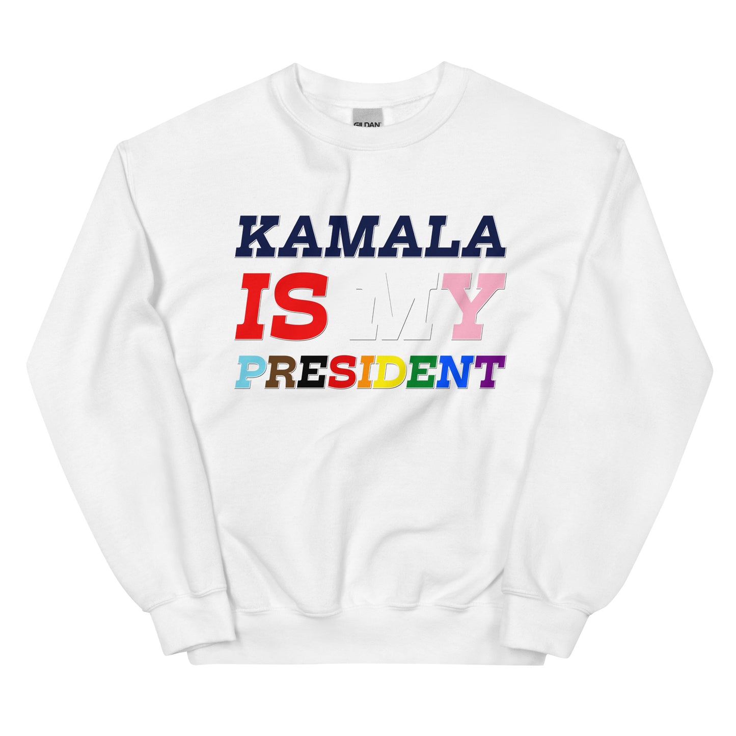 KAMALA is my president Unisex Sweatshirt